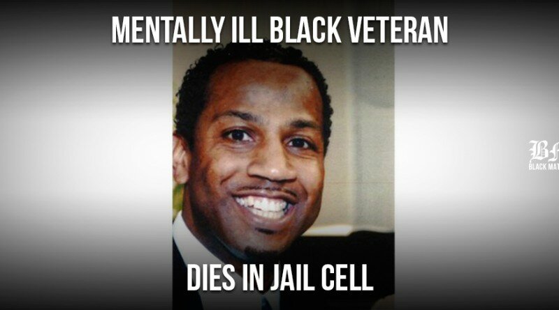 mentally-ill-black-veteran-dies-in-jail-cell