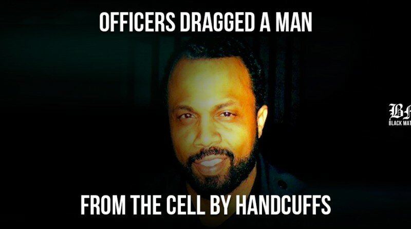 officers-dragged-a-man-from-the-cell-by-handcuffs