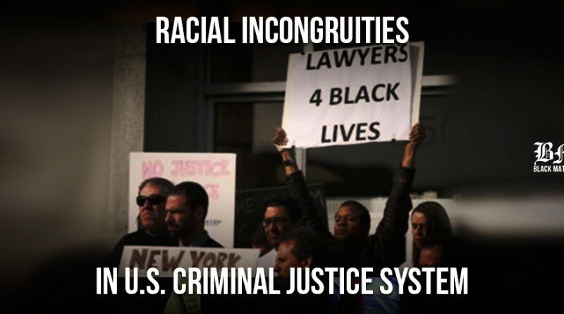 Racial-Incongruities-In-U.S.-Criminal-Justice-System